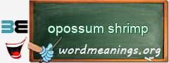WordMeaning blackboard for opossum shrimp